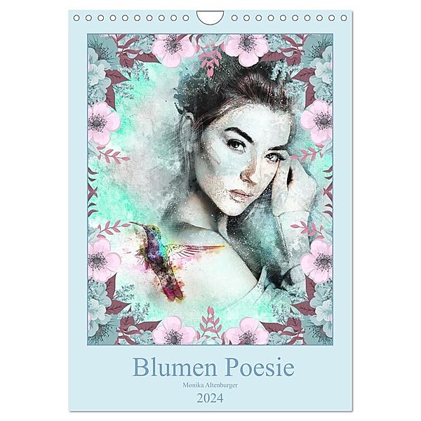 Blumen Poesie (Wandkalender 2024 DIN A4 hoch), CALVENDO Monatskalender, Monika Altenburger