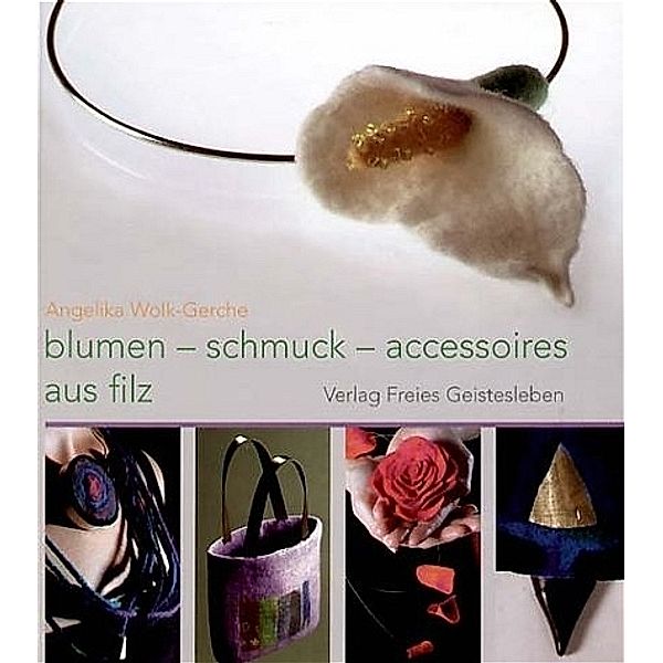 Blumen, Schmuck,  Accessoires aus Filz, Angelika Wolk-Gerche