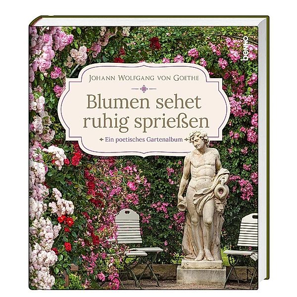 Blumen sehet ruhig spriessen, Johann Wolfgang von Goethe