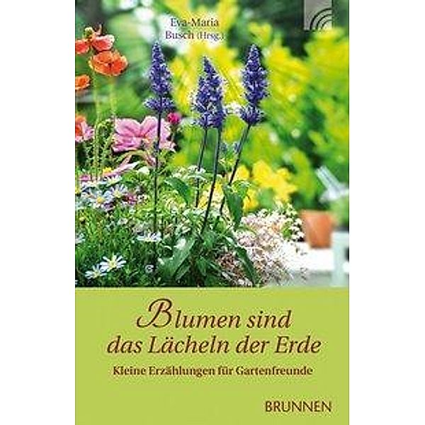 Blumen sind das Lächeln der Erde