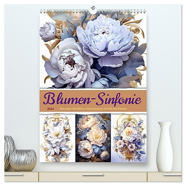 Blumen-Sinfonie (hochwertiger Premium Wandkalender 2024 DIN A2 hoch), Kunstdruck in Hochglanz, Steffen Gierok-Latniak ; Magic Artist Design