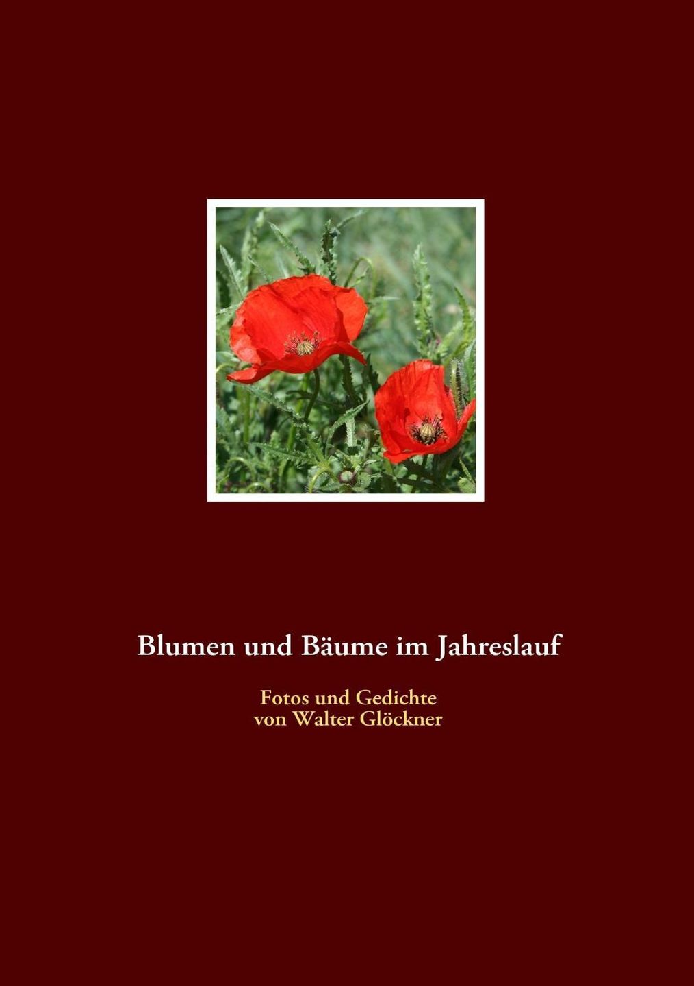 Blumen und Bäume im Jahreslauf eBook v. Walter Glöckner | Weltbild