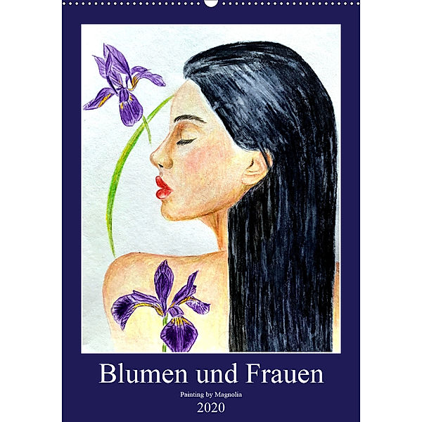 Blumen und Frauen (Wandkalender 2020 DIN A2 hoch)