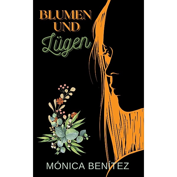 Blumen und lügen, Mónica Benítez