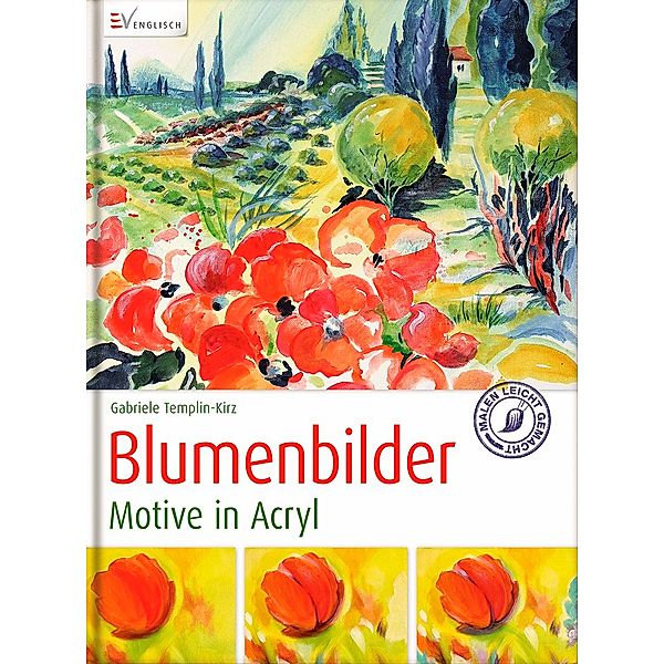 Blumenbilder, Gabriele Templin-Kirz