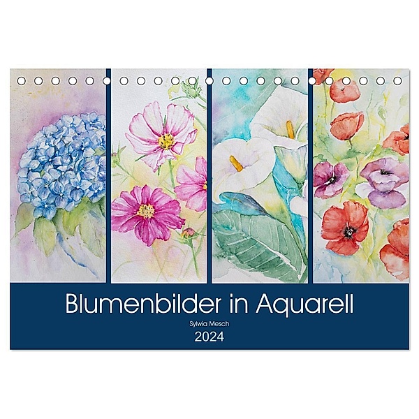 Blumenbilder in Aquarell (Tischkalender 2024 DIN A5 quer), CALVENDO Monatskalender, Sylwia Mesch