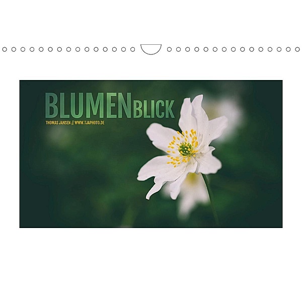 BlumenBlick (Wandkalender 2021 DIN A4 quer), Thomas Jansen