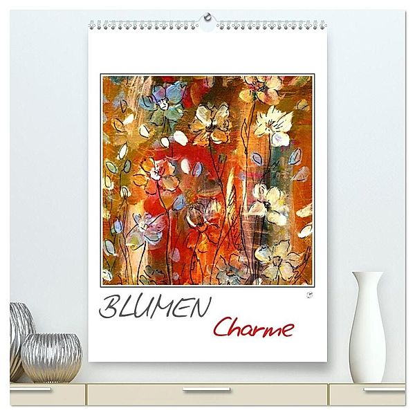 Blumencharme (hochwertiger Premium Wandkalender 2024 DIN A2 hoch), Kunstdruck in Hochglanz, Claudia Gründler