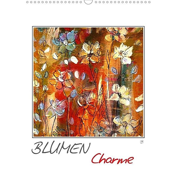 Blumencharme (Wandkalender 2023 DIN A3 hoch), Claudia Gründler