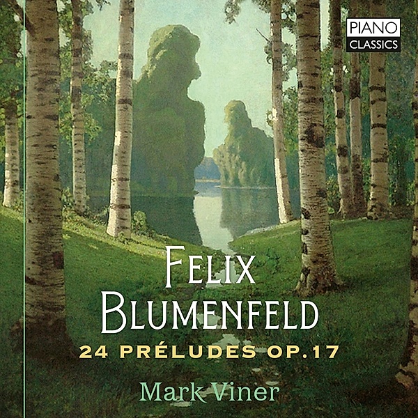Blumenfeld:24 Preludes Op.17, Mark Viner