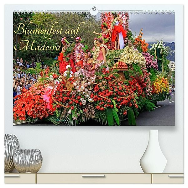 Blumenfest auf Madeira (hochwertiger Premium Wandkalender 2024 DIN A2 quer), Kunstdruck in Hochglanz, Klaus Lielischkies