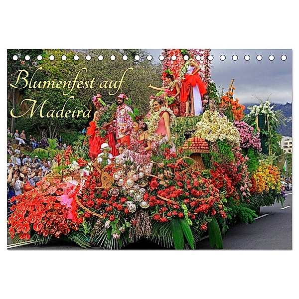 Blumenfest auf Madeira (Tischkalender 2024 DIN A5 quer), CALVENDO Monatskalender, Klaus Lielischkies