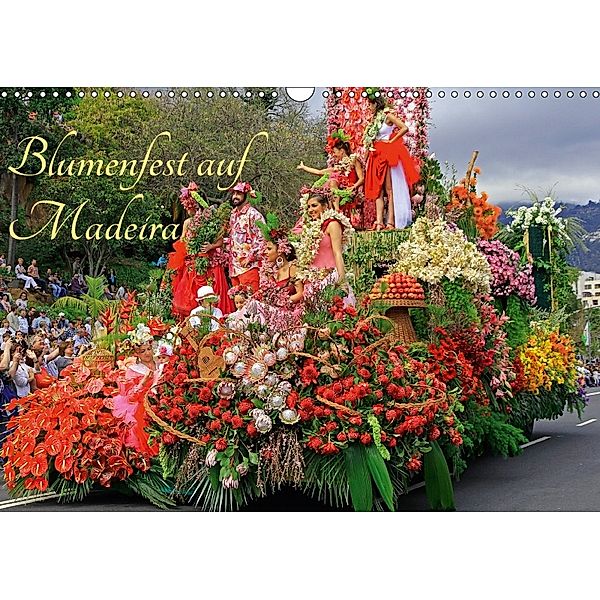Blumenfest auf Madeira (Wandkalender 2018 DIN A3 quer), Klaus Lielischkies