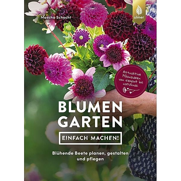 Blumengarten - einfach machen!, Mascha Schacht