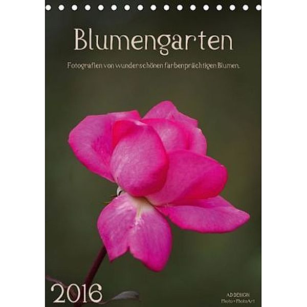 Blumengarten (Tischkalender 2016 DIN A5 hoch), Angela Dölling