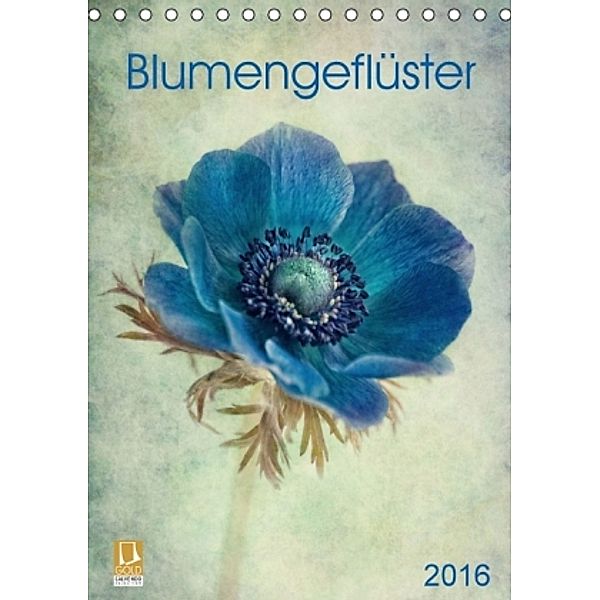 Blumengeflüster (Tischkalender 2016 DIN A5 hoch), Claudia Möckel / Lucy L!u