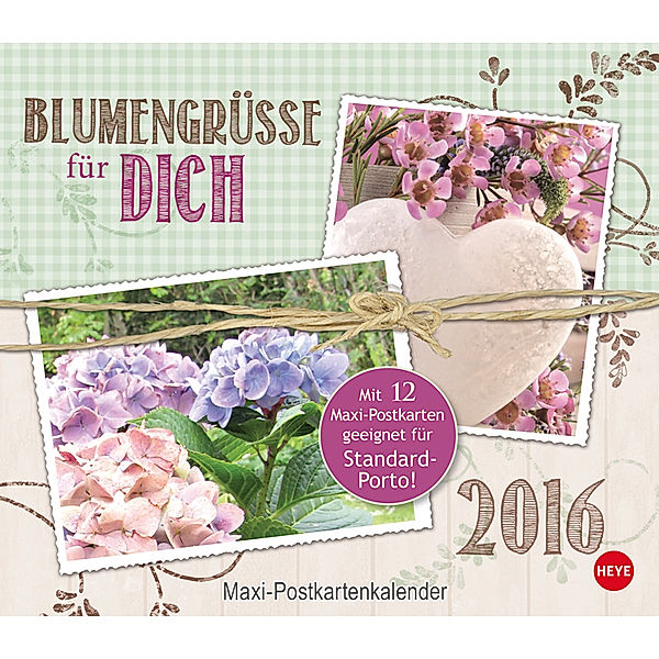 Blumengrüße für Dich Maxi-Postkartenkalender 2016