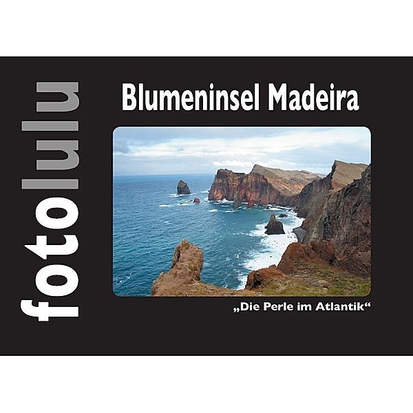 Blumeninsel Madeira, Fotolulu