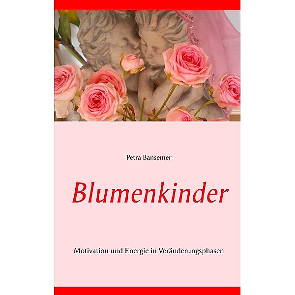 Blumenkinder, Petra Bansemer