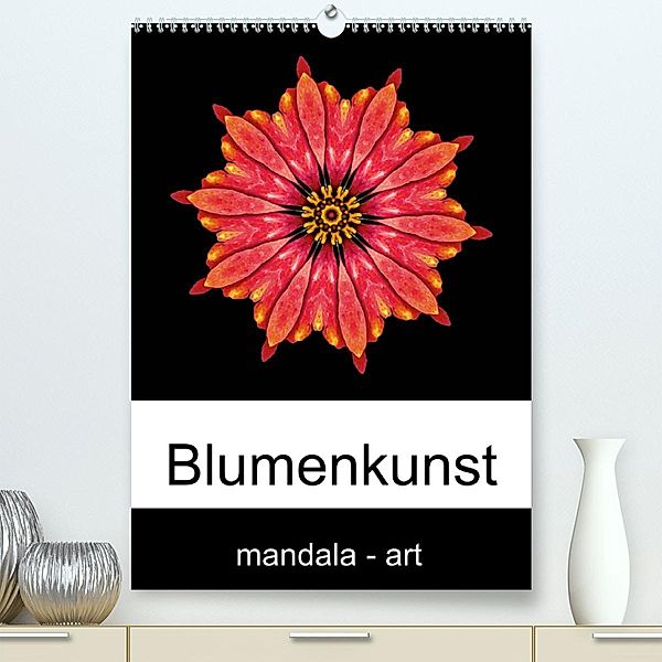 Blumenkunst - mandala-art (Premium, hochwertiger DIN A2 Wandkalender 2023, Kunstdruck in Hochglanz), Beate Wurster