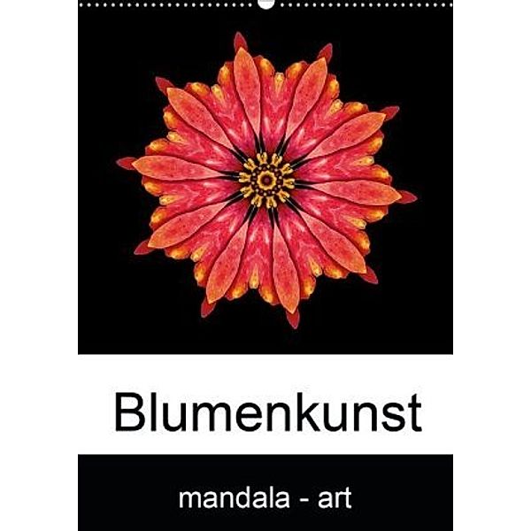 Blumenkunst - mandala-art (Wandkalender 2020 DIN A2 hoch), Beate Wurster