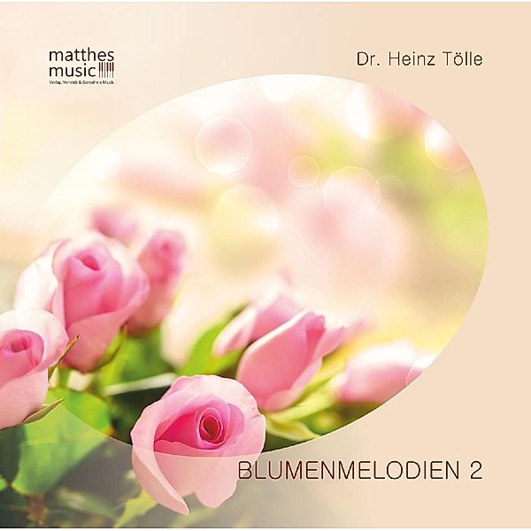 Blumenmelodien,Vol.2 Inkl.Booklet Mit Gedichten, Heinz Tölle