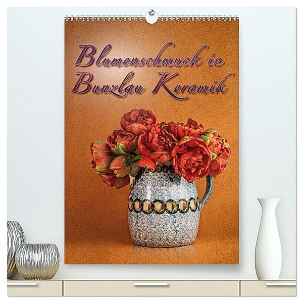 Blumenschmuck in Bunzlau Keramik (hochwertiger Premium Wandkalender 2024 DIN A2 hoch), Kunstdruck in Hochglanz, Dieter Gödecke