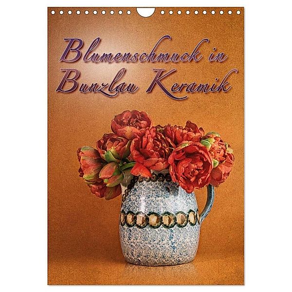 Blumenschmuck in Bunzlau Keramik (Wandkalender 2024 DIN A4 hoch), CALVENDO Monatskalender, Dieter Gödecke