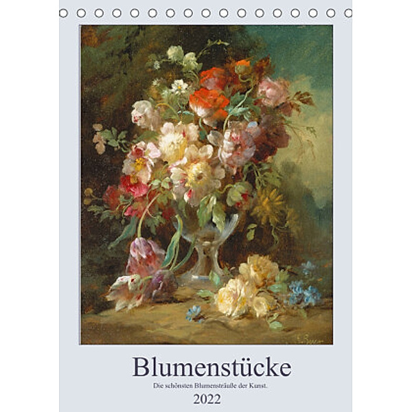 Blumenstücke 2022 (Tischkalender 2022 DIN A5 hoch), ARTOTHEK - Bildagentur der Museen