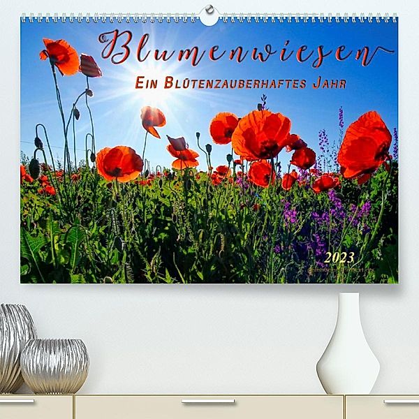 Blumenwiesen - ein blütenzauberhaftes Jahr (Premium, hochwertiger DIN A2 Wandkalender 2023, Kunstdruck in Hochglanz), Peter Roder