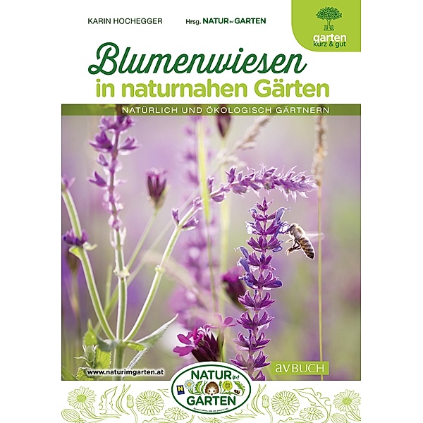 Blumenwiesen / Garten kurz & gut, Karin Hochegger