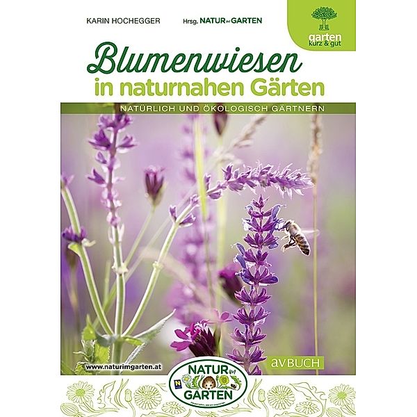 Blumenwiesen in naturnahen Gärten, Karin Hochegger