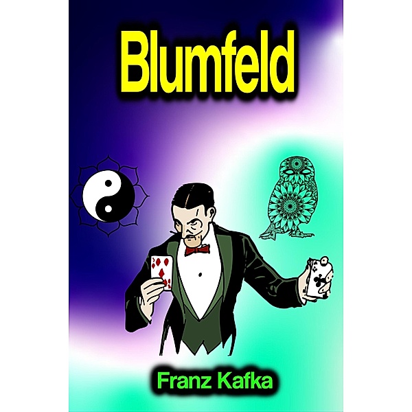 Blumfeld, Franz Kafka