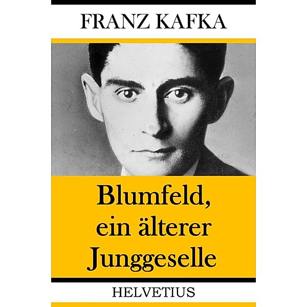 Blumfeld, ein älterer Junggeselle, Franz Kafka