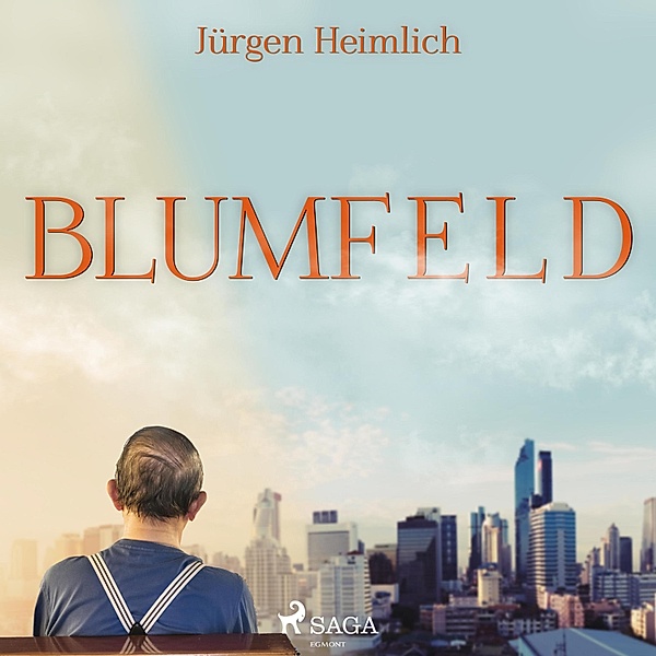 Blumfeld (Ungekürzt), Jürgen Heimlich