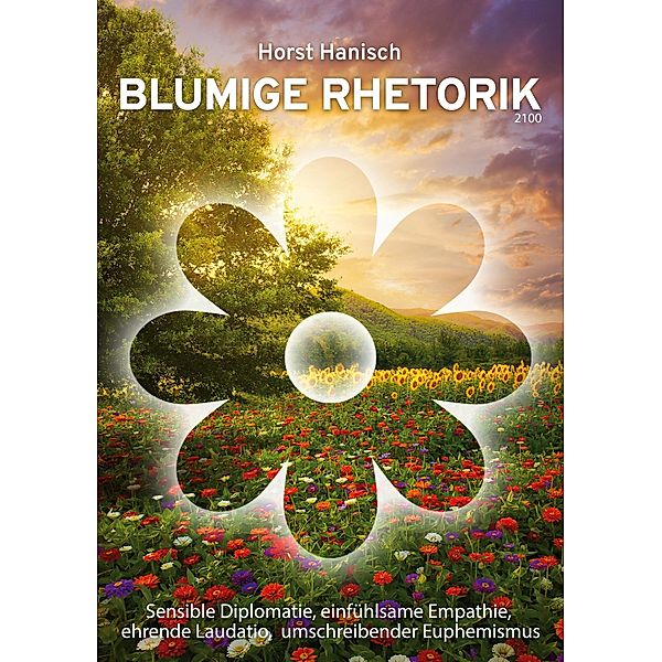 Blumige Rhetorik 2100, Horst Hanisch