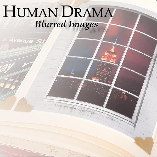 Blurred Images, Human Drama