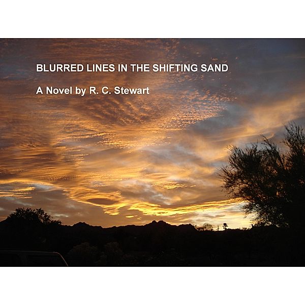 BLURRED LINES IN THE SHIFTING SAND, R. C. Stewart