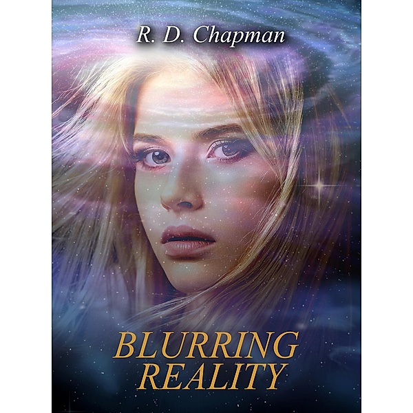 Blurring Reality / Blurring Reality, R. D. Chapman