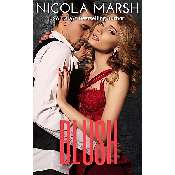 Blush (Bombshells, #2) / Bombshells, Nicola Marsh