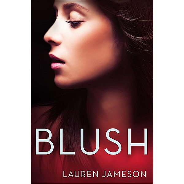 Blush / The In Vino Veritas Series, Lauren Jameson