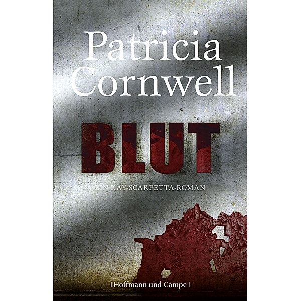 Blut, Patricia Cornwell