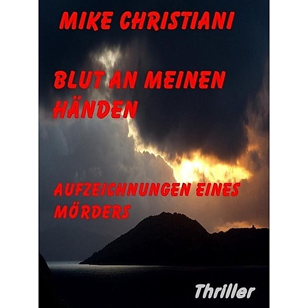 Blut an meinen Händen, Mike Christiani