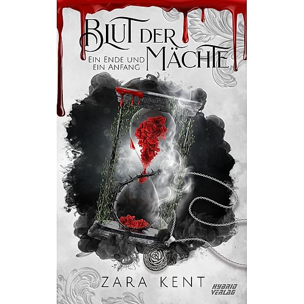 Blut der Mächte: Ein Ende und ein Anfang / Blut der Mächte Bd.1, Zara Kent