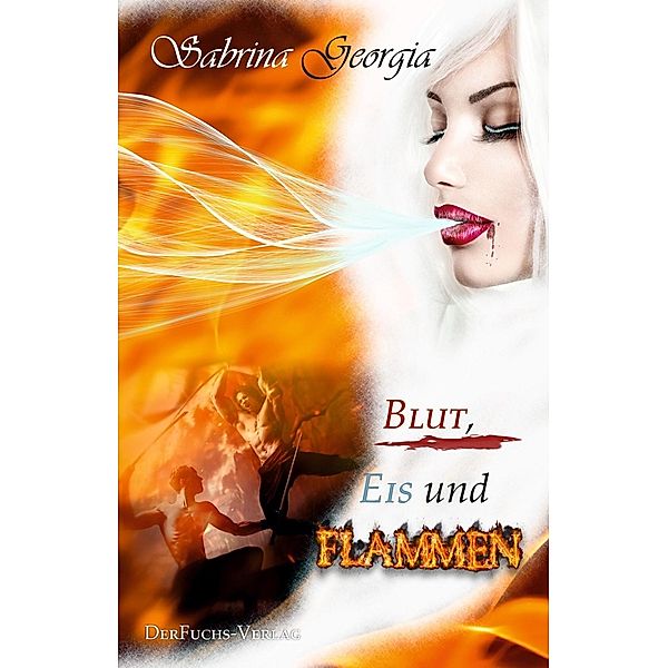 Blut, Eis und Flammen, Sabrina Georgia