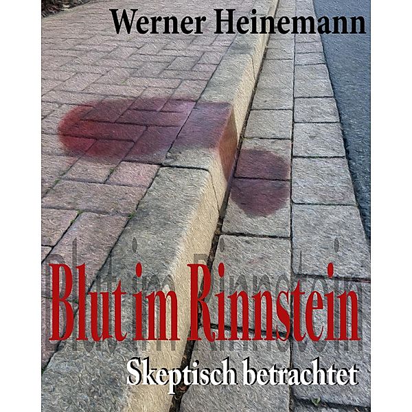 Blut im Rinnstein, Werner Heinemann