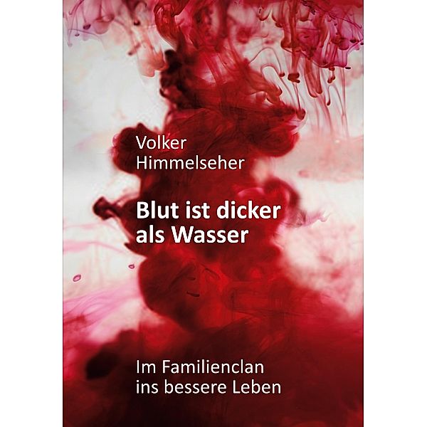 Blut ist dicker als Wasser, Volker Himmelseher