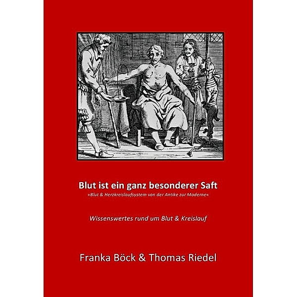 Blut ist ein ganz besonderer Saft, Thomas Riedel, Franka Böck