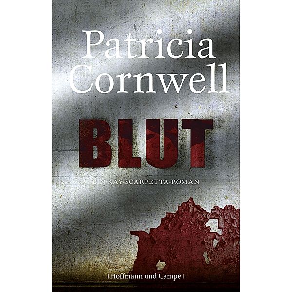 Blut / Kay Scarpetta Bd.19, Patricia Cornwell