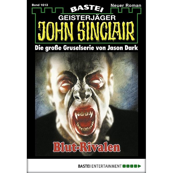 Blut-Rivalen (2. Teil) / John Sinclair Bd.1613, Jason Dark